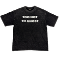 TOO HOT TO GHOST