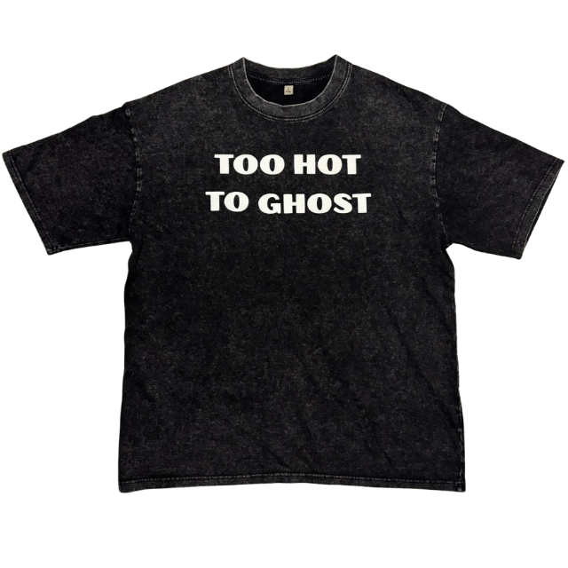 TOO HOT TO GHOST